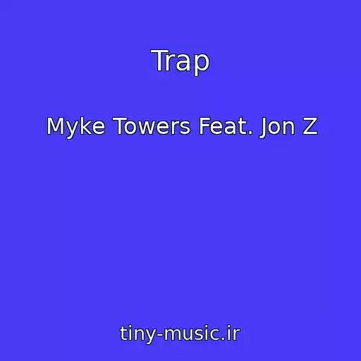 کاور آهنگ Trap از Myke Towers Feat. Jon Z