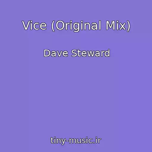کاور آهنگ Vice (Original Mix) از Dave Steward