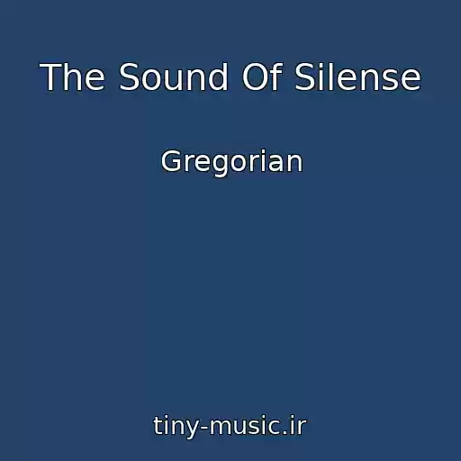 کاور آهنگ The Sound Of Silense از Gregorian