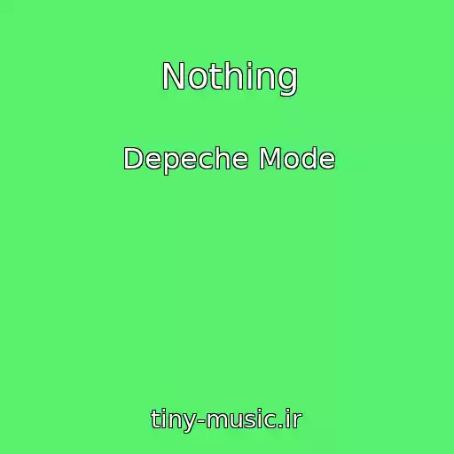 کاور آهنگ Nothing از Depeche Mode
