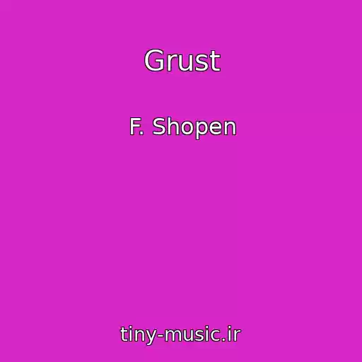 کاور آهنگ Grust از F. Shopen