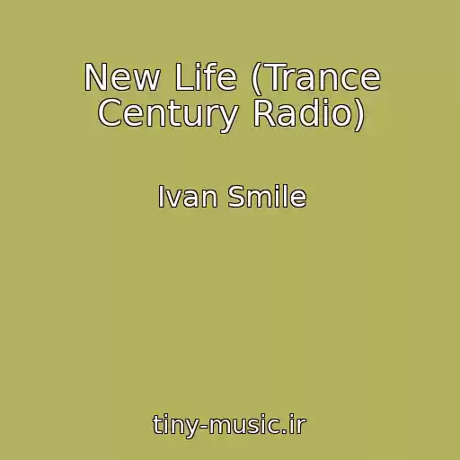 کاور آهنگ New Life (Trance Century Radio) از Ivan Smile