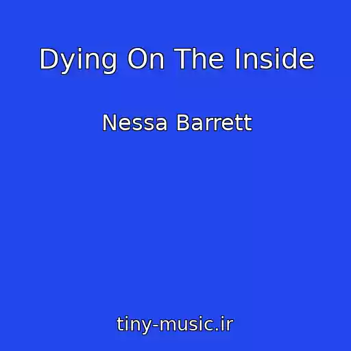 کاور آهنگ Dying On The Inside از Nessa Barrett