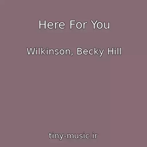 کاور آهنگ Here For You از Wilkinson, Becky Hill