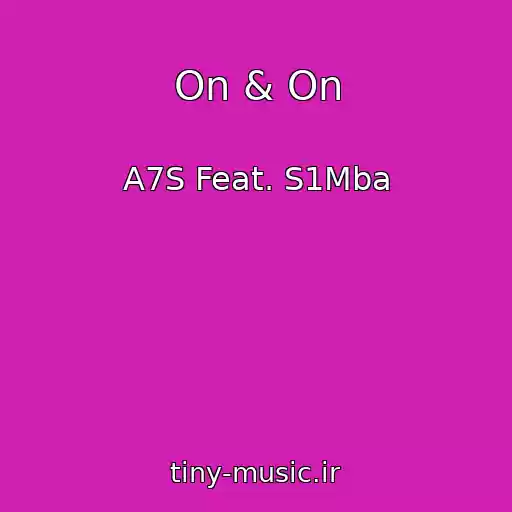 کاور آهنگ On & On از A7S Feat. S1Mba