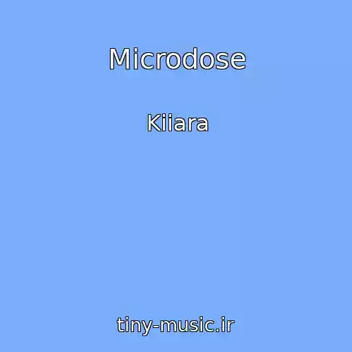 کاور آهنگ Microdose از Kiiara