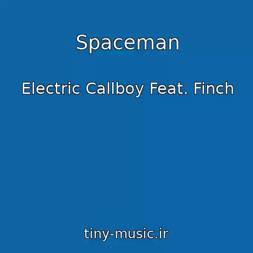 کاور آهنگ Spaceman از Electric Callboy Feat. Finch