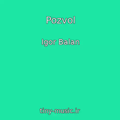 کاور آهنگ Pozvol از Igor Balan