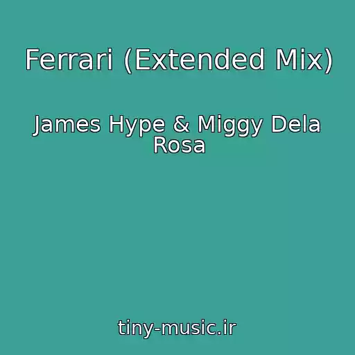 کاور آهنگ Ferrari (Extended Mix) از James Hype & Miggy Dela Rosa