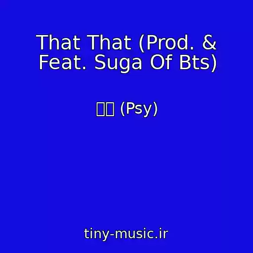 کاور آهنگ That That (Prod. & Feat. Suga Of Bts) از 싸이 (Psy)