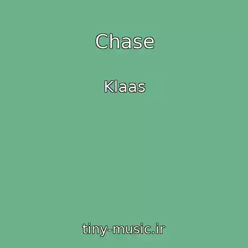 کاور آهنگ Chase از Klaas