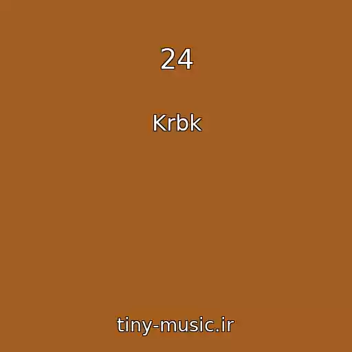 کاور آهنگ 24 از Krbk
