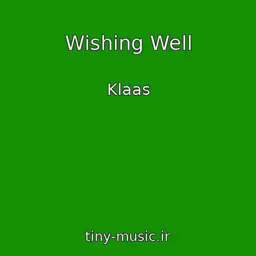 کاور آهنگ Wishing Well از Klaas