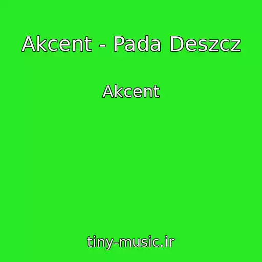 کاور آهنگ Akcent - Pada Deszcz از Akcent