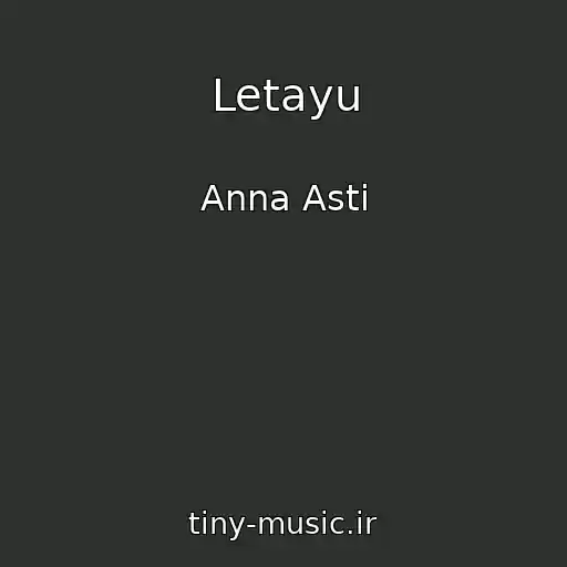 کاور آهنگ Letayu از Anna Asti