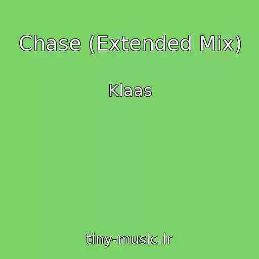 کاور آهنگ Chase (Extended Mix) از Klaas