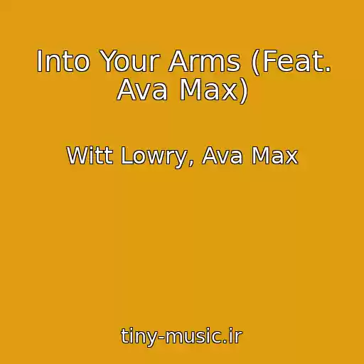 کاور آهنگ Into Your Arms (Feat. Ava Max) از Witt Lowry, Ava Max