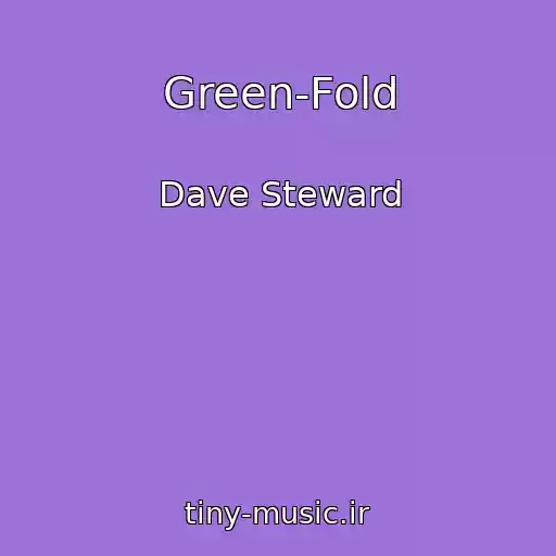 کاور آهنگ Green-Fold از Dave Steward
