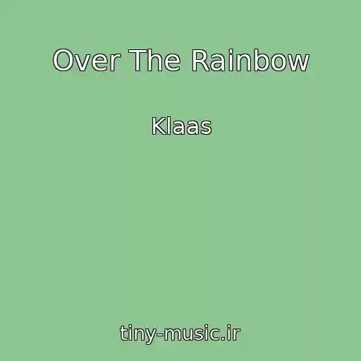 کاور آهنگ Over The Rainbow از Klaas
