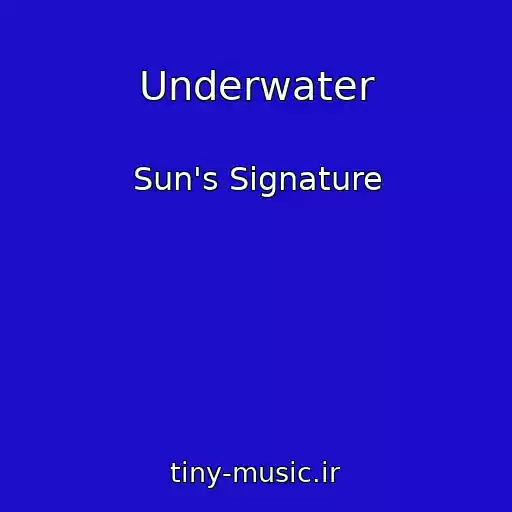 کاور آهنگ Underwater از Sun's Signature
