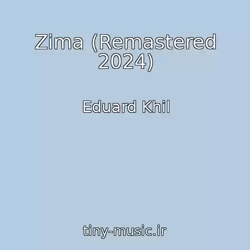کاور آهنگ Zima (Remastered 2024) از Eduard Khil