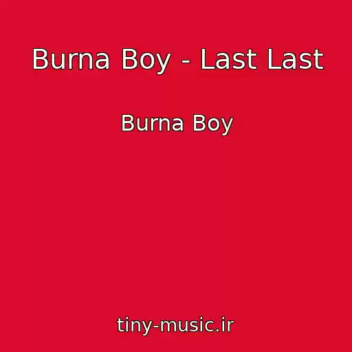 کاور آهنگ Burna Boy - Last Last از Burna Boy