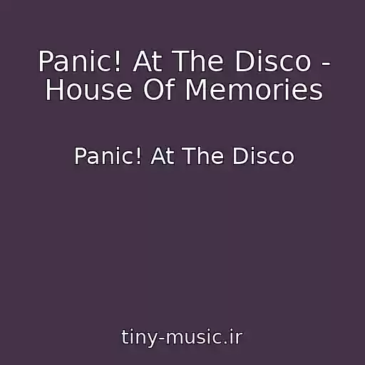 کاور آهنگ Panic! At The Disco - House Of Memories از Panic! At The Disco