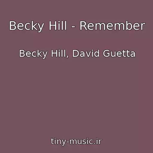 کاور آهنگ Becky Hill - Remember از Becky Hill, David Guetta