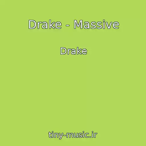 کاور آهنگ Drake - Massive از Drake