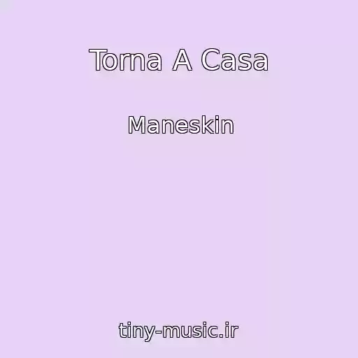کاور آهنگ Torna A Casa از Maneskin