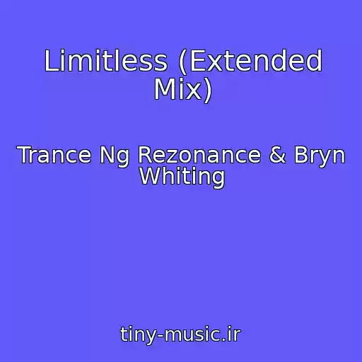 کاور آهنگ Limitless (Extended Mix) از Trance Ng Rezonance & Bryn Whiting