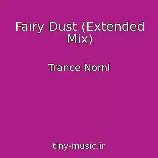 کاور آهنگ Fairy Dust (Extended Mix) از Trance Norni