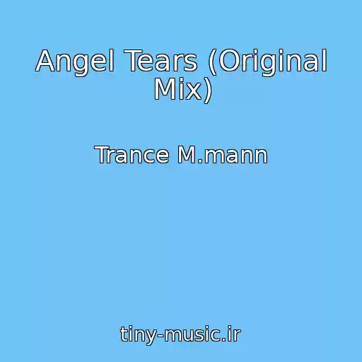 کاور آهنگ Angel Tears (Original Mix) از Trance M.mann