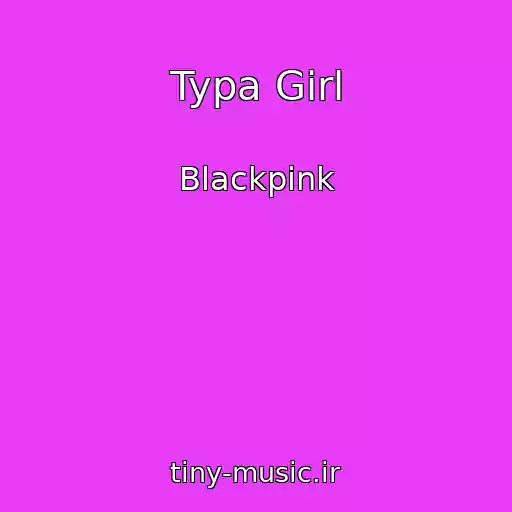 کاور آهنگ Typa Girl از Blackpink