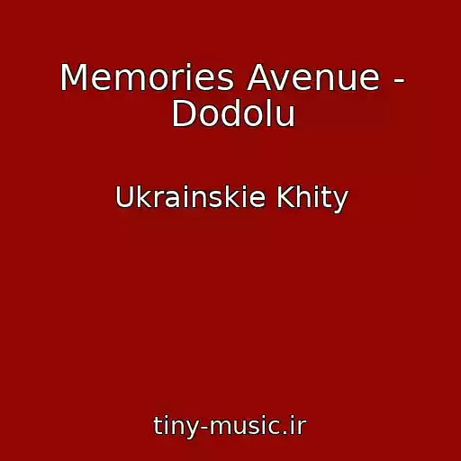 کاور آهنگ Memories Avenue - Dodolu از Ukrainskie Khity