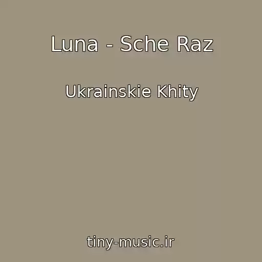 کاور آهنگ Luna - Sche Raz از Ukrainskie Khity