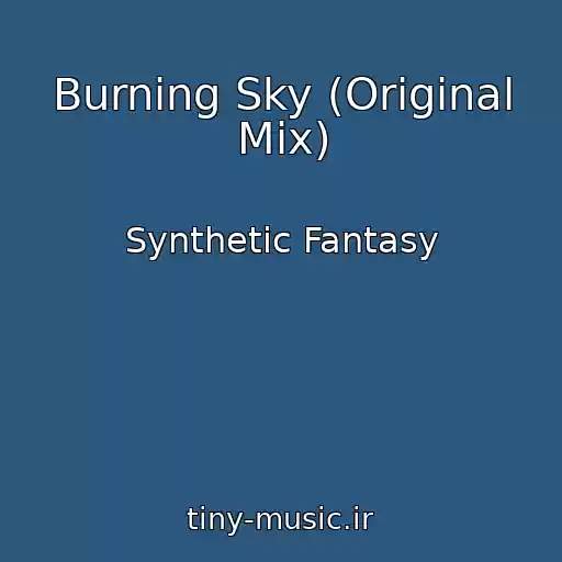 کاور آهنگ Burning Sky (Original Mix) از Synthetic Fantasy