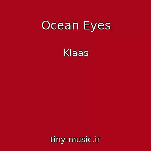 کاور آهنگ Ocean Eyes از Klaas