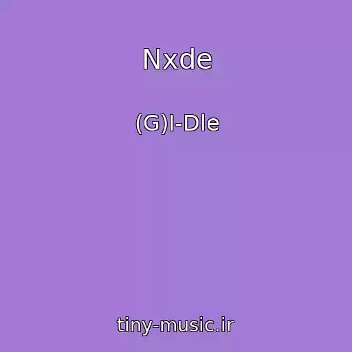 کاور آهنگ Nxde از (G)I-Dle