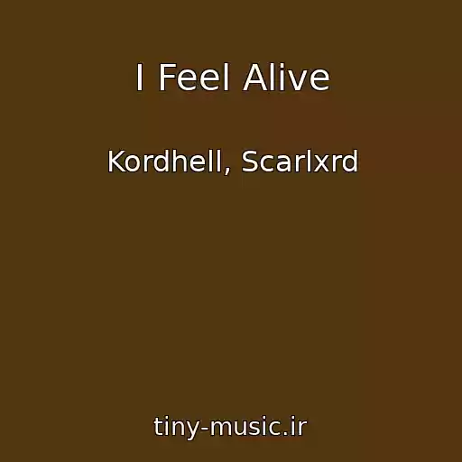 کاور آهنگ I Feel Alive از Kordhell, Scarlxrd