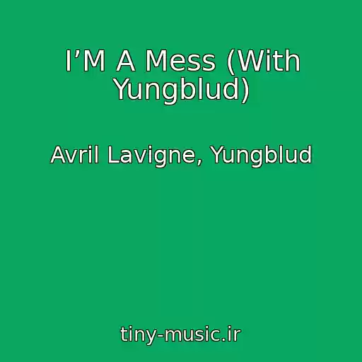کاور آهنگ I’M A Mess (With Yungblud) از Avril Lavigne, Yungblud