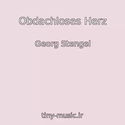 کاور آهنگ Obdachloses Herz از Georg Stengel