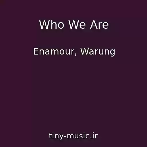 کاور آهنگ Who We Are از Enamour, Warung
