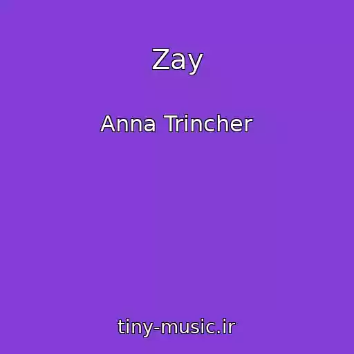 کاور آهنگ Zay از Anna Trincher