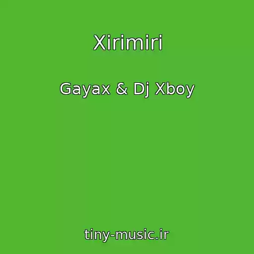 کاور آهنگ Xirimiri از Gayax & Dj Xboy