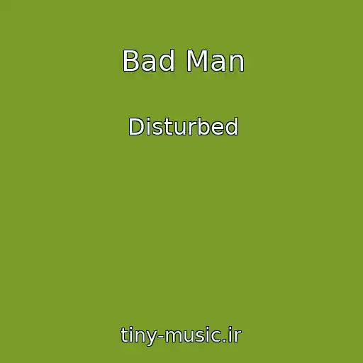 کاور آهنگ Bad Man از Disturbed