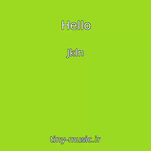کاور آهنگ Hello از Jkln