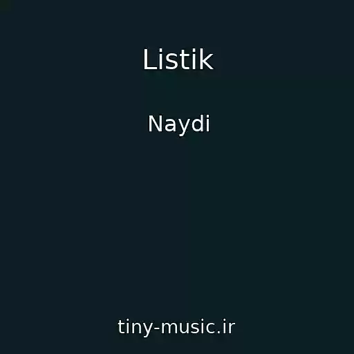 کاور آهنگ Listik از Naydi