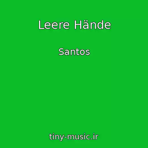 کاور آهنگ Leere Hände از Santos