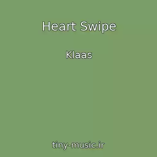 کاور آهنگ Heart Swipe از Klaas